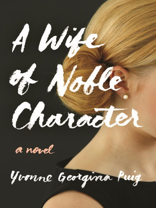 Title details for A Wife of Noble Character by Yvonne Georgina Puig - Wait list